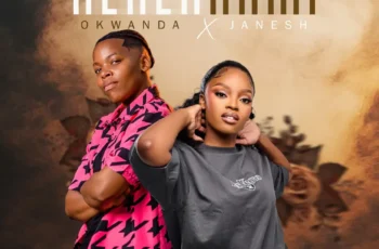 Okwanda & Janesh – Hlala Nami
