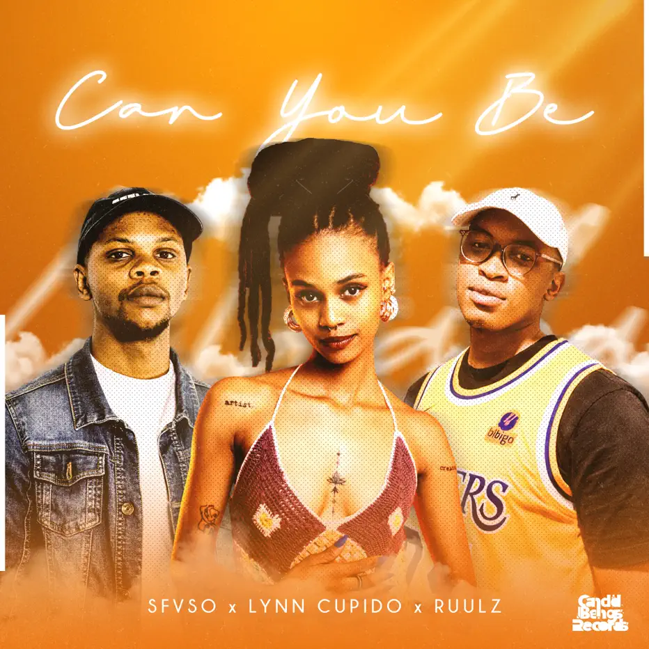 Sfvso, Lynn Cupido & Ruulz - Can You Be