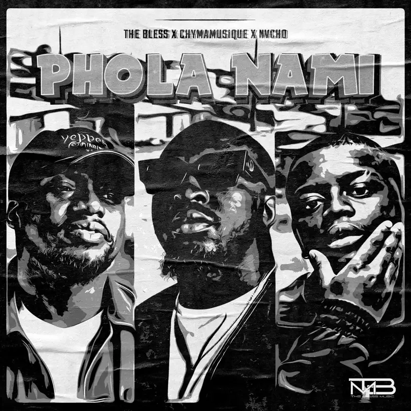  The Bless, Chymamusique & Nvcho - Phola Nami