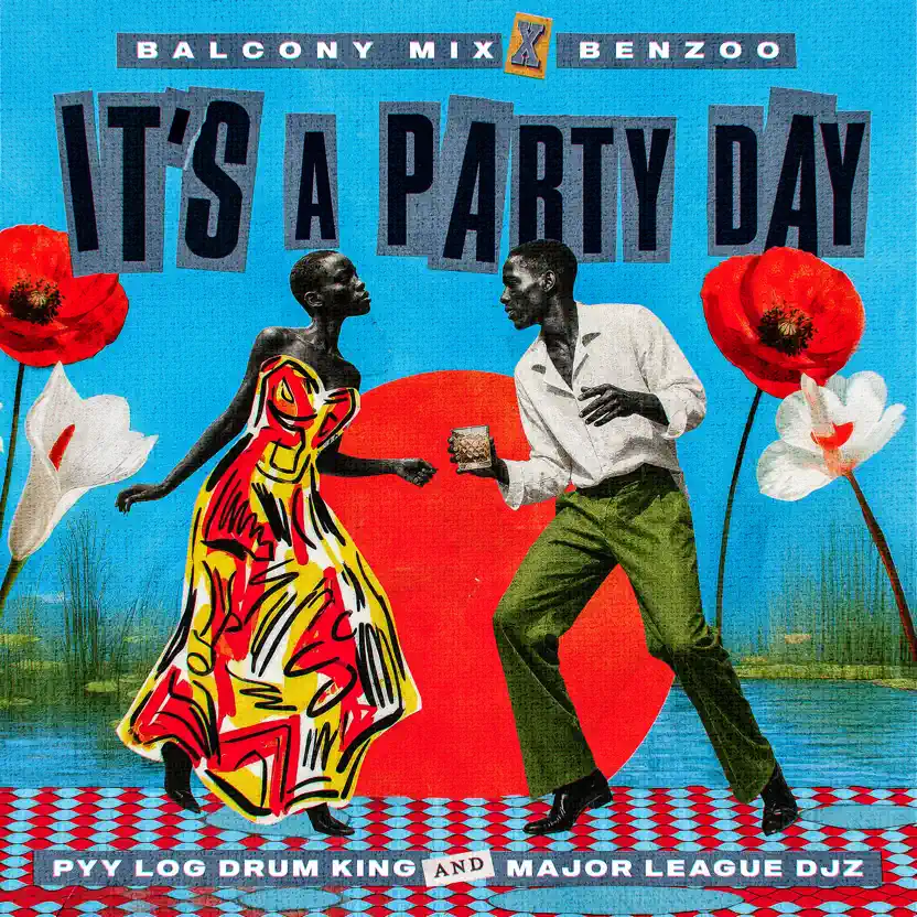  Balcony Mix Africa, Benzoo, Pyy Log Drum King & Major League DJz - It's A Party Day