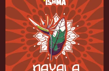 Drumetic Boyz & ISHMA – Nayala