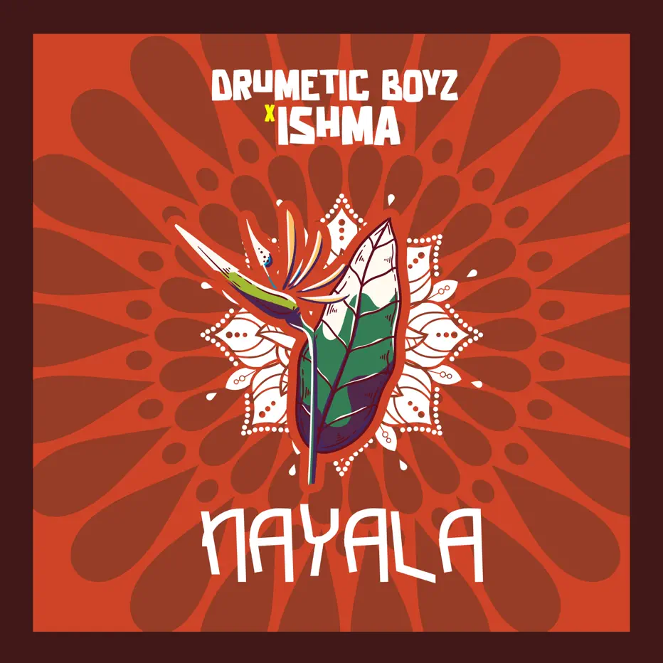  Drumetic Boyz & ISHMA - Nayala