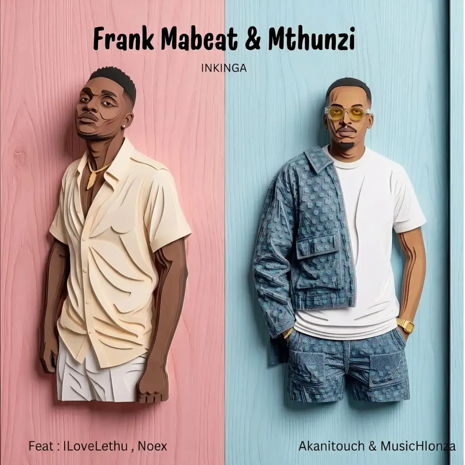 Frank Mabeat & Mthunzi - Inkinga (feat. Ilovelethu, Noex, AkaniTouch & MusicHlonza) Frank Mabeat & Mthunzi - Inkinga (feat. Ilovelethu, Noex, AkaniTouch & MusicHlonza)