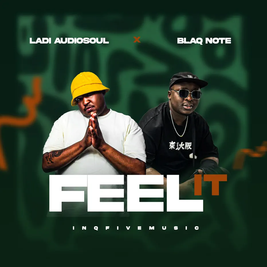  Ladi Adiosoul & Blaq Note - FEEL IT