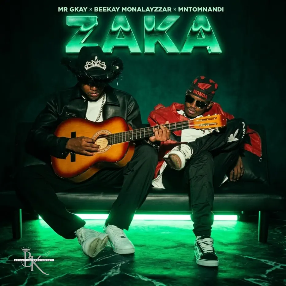  MR Gkay, Beekay Monalayzzar & Mntomnandi - ZAKA