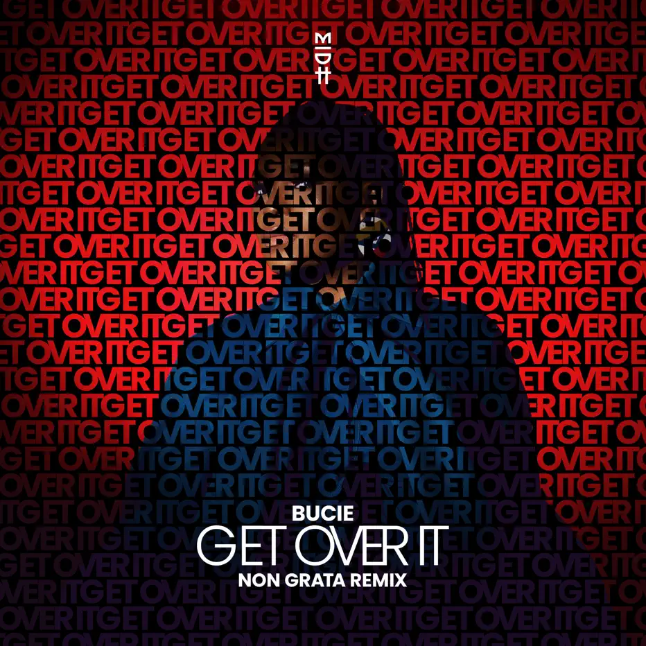  Bucie - Get Over It (Non Grata Remix)