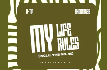 D-tip & ShortBass – My Life My Rules (Inclu. The No. 40) (EP)