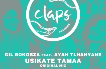 Gil Bokobza, Ayah Tlhanyane – Usikate Tamaa