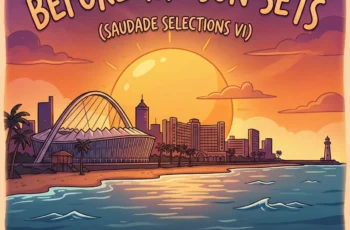 M.Patrick & The Godfathers Of Deep House SA – Before the Sun Sets (Saudade Selections VI) [Album]