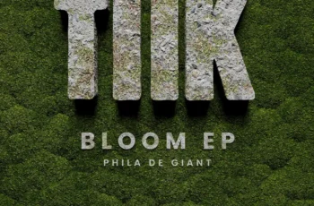 Phila De Giant – Bloom (EP)