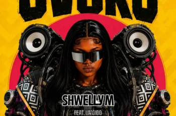 Shwelly M & Umgido – UVUKO