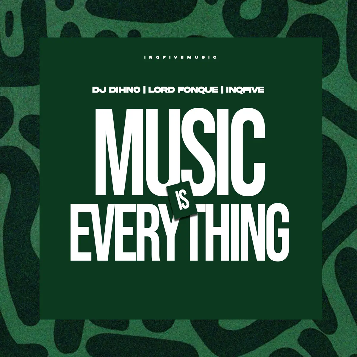 DJ DIHNO, Lord FonQue & InQfive - Music Is Everything (Album) DJ DIHNO, Lord FonQue & InQfive - Music Is Everything