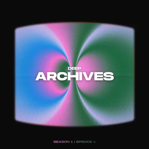 DeepSon - Deep Archives, Season 1 Episode 2 (Mixtape)