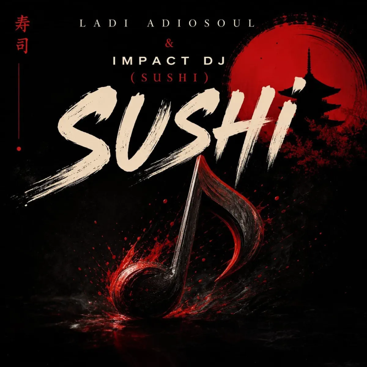 Ladi Adiosoul & Impact DJ - SUSHI Ladi Adiosoul & Impact DJ - SUSHI