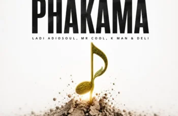 Ladi Adiosoul, MR COOL, K MAN & Deli – PHAKAMA