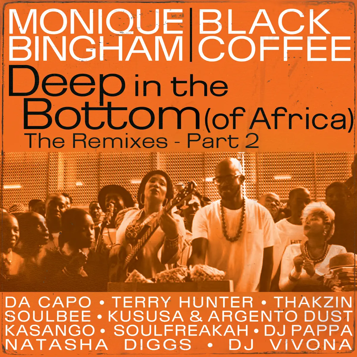  Monique Bingham & Black Coffee - Deep In The Bottom (of Africa) [Kususa & Argento Dust Remix]