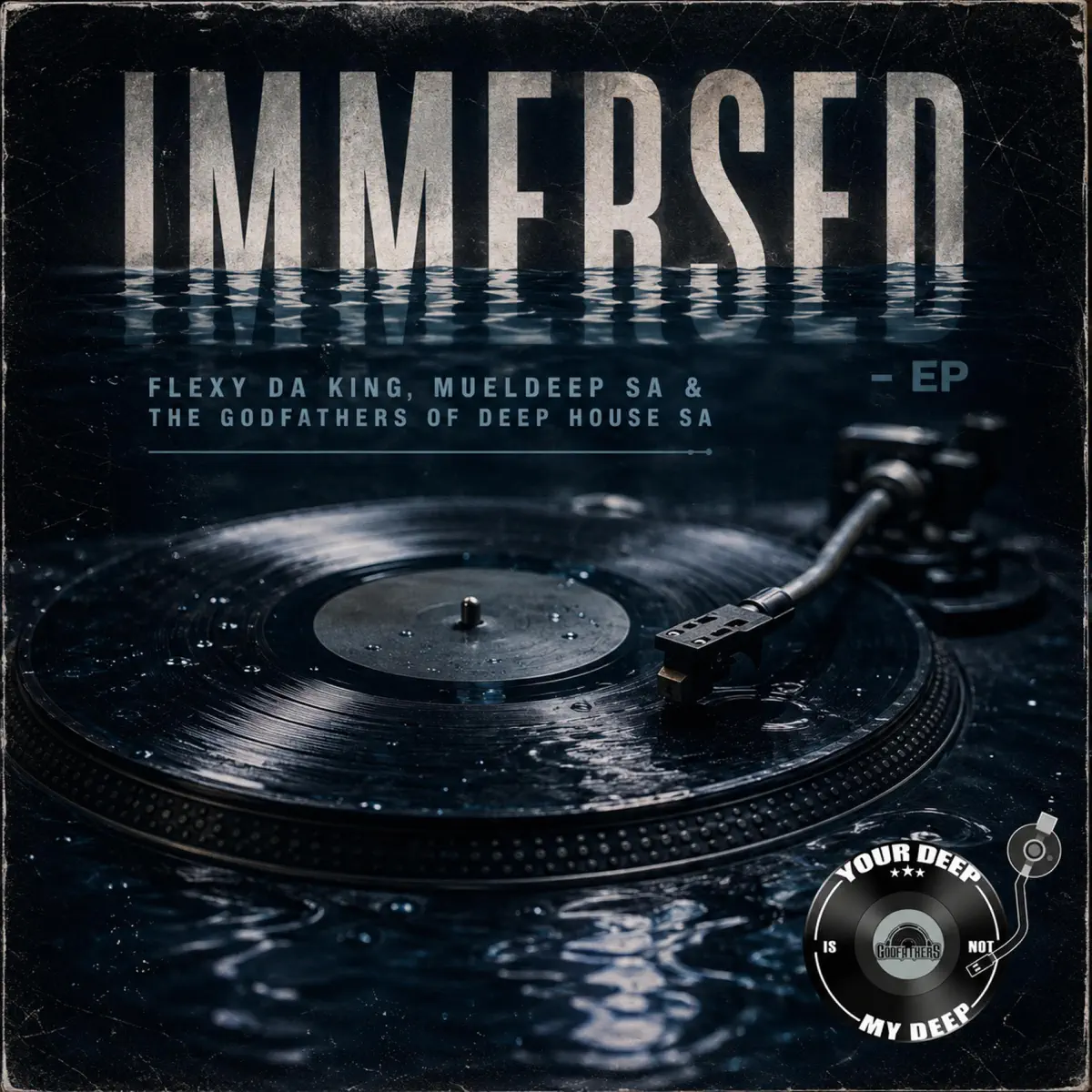 MuelDeep SA & The Godfathers of Deep House SA - Immersed EP MuelDeep SA & The Godfathers of Deep House SA - Immersed (EP)