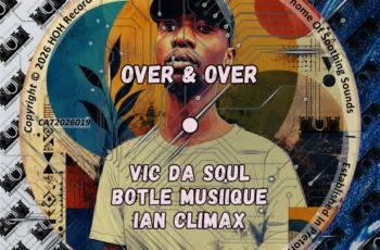 Vic Da Soul, Botle MusiiQue & Ian Climax – Over & Over