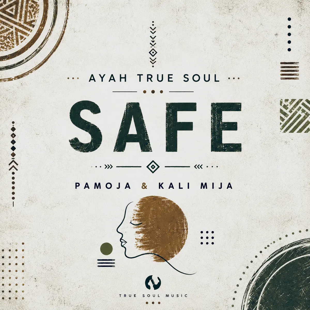  Ayah True Soul, Pamoja & Kali Mija - Safe