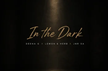 Deena G, Lemon & Herb & Jnr SA – In The Dark
