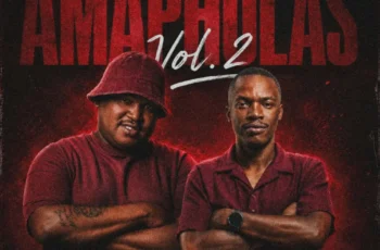 Ladi Adiosoul & DJ Hloni – Amapholas Vol. 2