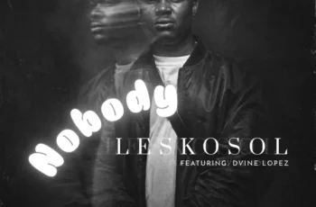 Leskosol – Nobody (feat. Dvine Lopez)