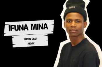 Zirto 68 – Ifuna Mina (Dawn Deep Remix)