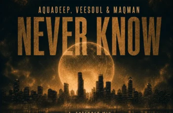 Aquadeep, Veesoul & MAQman – Never Know (EP)