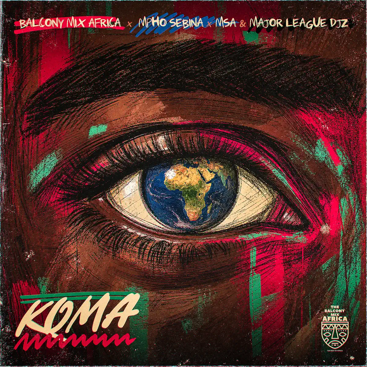 Balcony Mix Africa, Mpho Sebina, MSA & Major League DJz - Koma Balcony Mix Africa, Mpho Sebina, MSA & Major League DJz - Koma