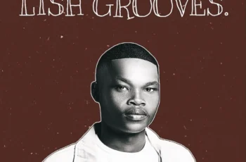 Bhutlish – LISH GROOVES EP