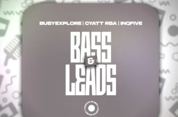 BusyExplore, Cyatt RSA & InQfive – Bass and Leads EP