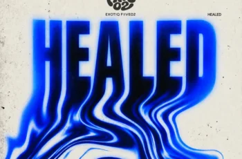Exotiq Fiive02 – HEALED (Album)