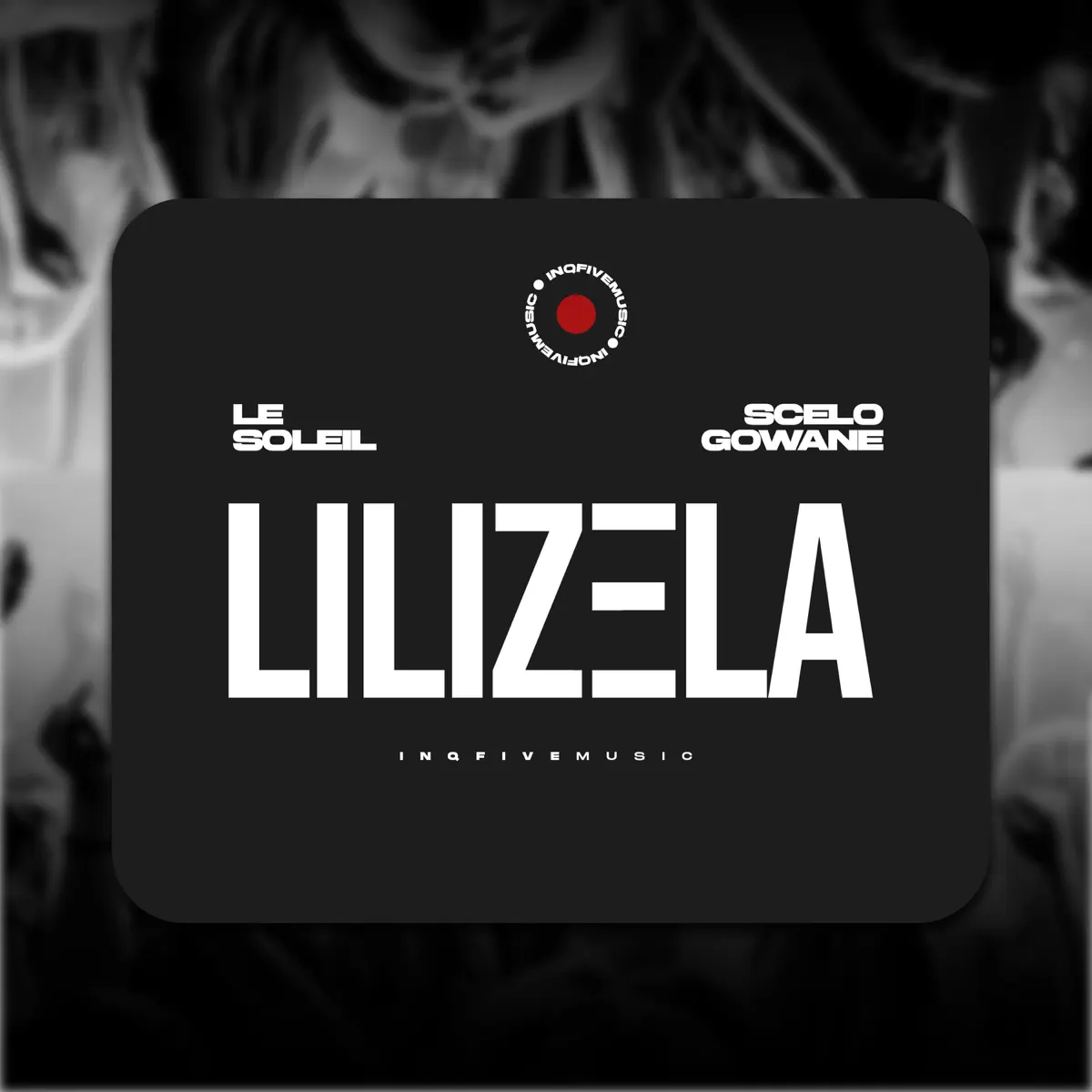  Le Soleil & Scelo Gowane - Lilizela