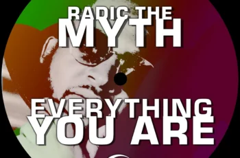 Radic The Myth – Everything You Are Radic The Myth – Everything You Are