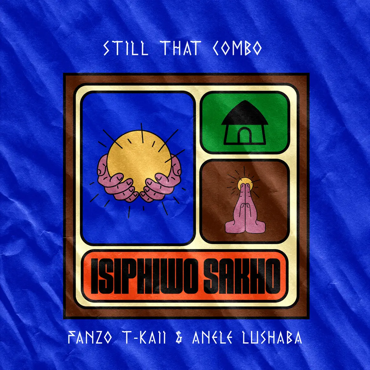  Still That Combo, Fanzo T-Kaii & Anele Lushaba - Isiphiwo Sakho