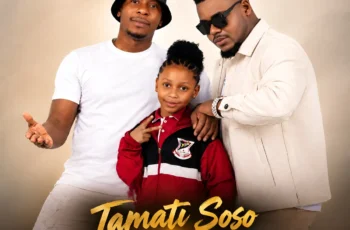 Tebza De DJ, DJ Nomza The King & Lil Mash – Tamati Soso