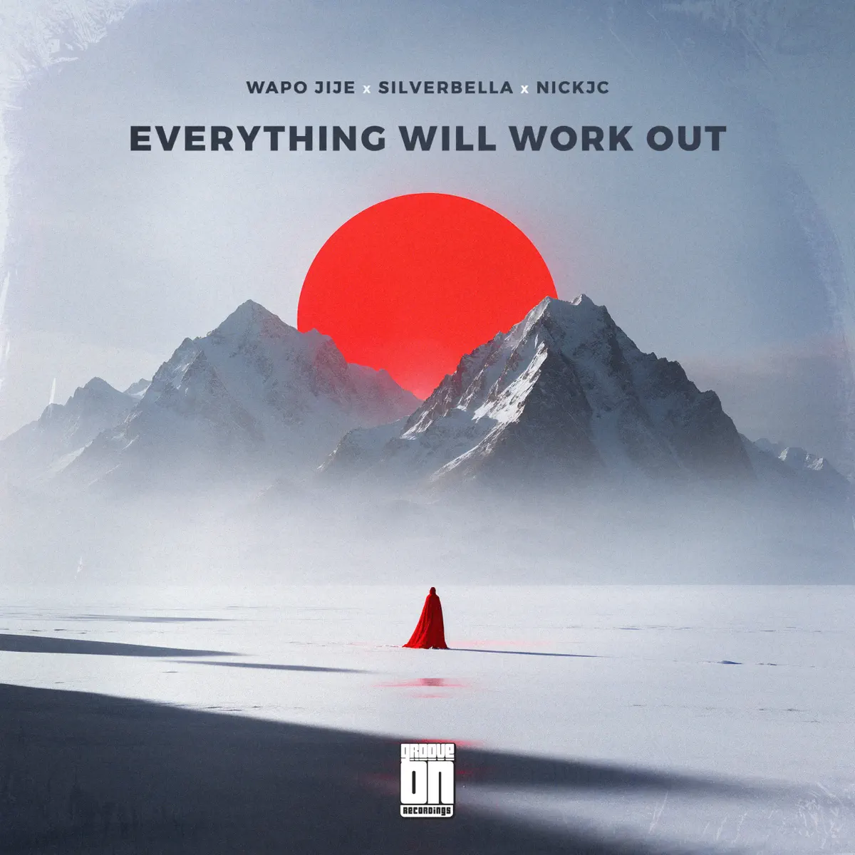  WAPO Jije, SilverBella & NickJC - Everything Will Work Out (EP)